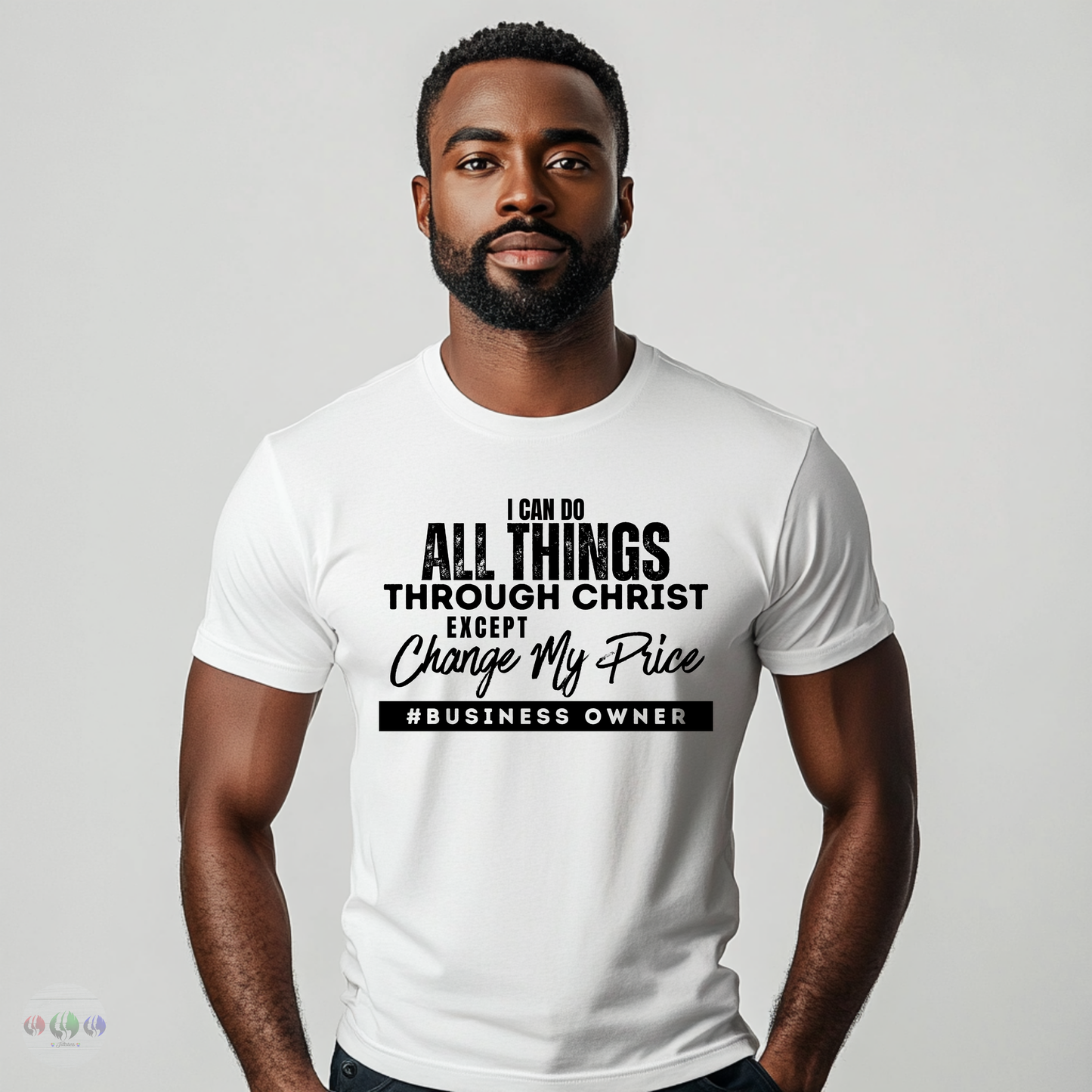 "I Can Do All Things Through Christ Except Change My Price" T-Shirt